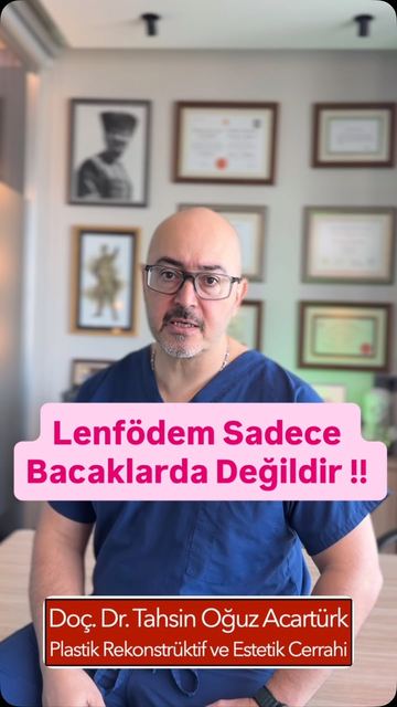 Lenfödem yalnızca bacaklarda olmaz